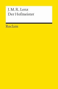 Der Hofmeister - Jakob Michael Reinhold Lenz - E-Book