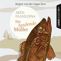 Der heulende Müller - Arto Paasilinna - E-Book + Hörbuch
