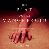 Un Plat Qui se Mange Froid  (Une Enquête De Riley Paige — Tome 8) - Blake Pierce - Hörbuch