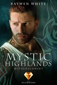 Mystic Highlands 4: Mythenschwert - Raywen White - E-Book