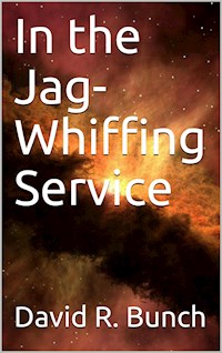 In the Jag-Whiffing Service - David R. Bunch - E-Book