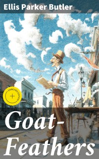 Goat-Feathers - Ellis Parker Butler - E-Book