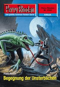 Perry Rhodan 2594: Begegnung der Unsterblichen - Frank Borsch - E-Book + Hörbuch