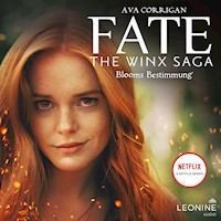 Fate - The Winx Saga (Band 1) - Blooms Bestimmung - Ava Corrigan - Hörbuch