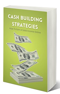Cash Building Strategies - Ayush Rawat - E-Book