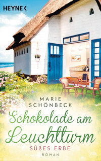 Schokolade am Leuchtturm - Süßes Erbe - Marie Schönbeck - E-Book