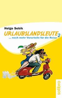 Urlaubslandsleute 2 - Helge Sobik - E-Book