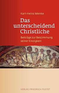 Das unterscheidend Christliche - Karl-Heinz Menke - E-Book