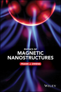 Physics of Magnetic Nanostructures - Frank J. Owens - E-Book
