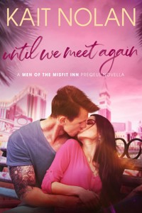 Until We Meet Again - Kait Nolan - E-Book