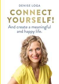Connect yourself! - Denise Loga - E-Book