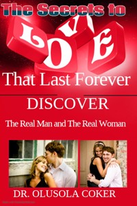 True Love: The Secrets to Love that Last Forever. - Dr. Olusola Coker - E-Book