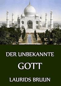 Der unbekannte Gott - Laurids Bruun - E-Book