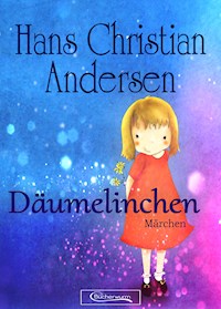 Däumelinchen Märchen - Hans Christian Andersen - E-Book