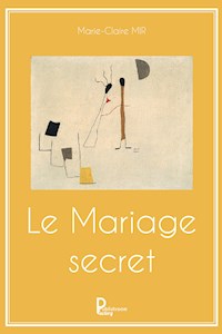 Le Mariage secret - Marie-Claire Mir - E-Book