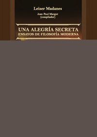Una Alegría Secreta - Leiser Madanes - E-Book