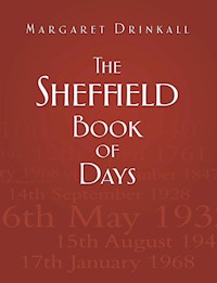 The Sheffield Book of Days - Margaret Drinkall - E-Book