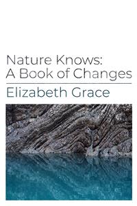 Nature Knows - Elizabeth Grace - E-Book