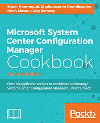 Microsoft System Center Configuration Manager Cookbook - Second Edition - Samir Hammoudi - E-Book