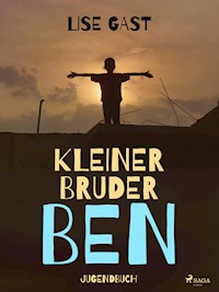Kleiner Bruder Ben - Lise Gast - E-Book