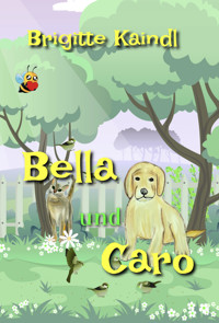 Bella und Caro - Brigitte Kaindl - E-Book
