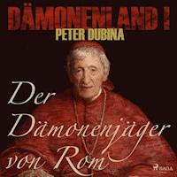 Dämonenland, 1: Der Dämonenjäger von Rom (Ungekürzt) - Peter Dubina - Hörbuch