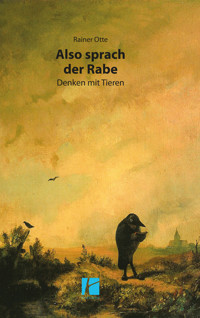 Also sprach der Rabe - Rainer Otte - E-Book
