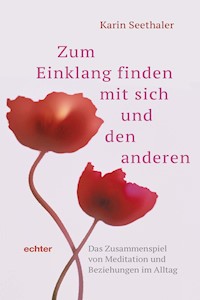 Zum Einklang finden mit sich und den anderen - Karin Seethaler - E-Book