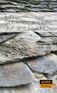 Ein Schieferdecker auf der Flucht - Klaus-Rainer Martin - E-Book