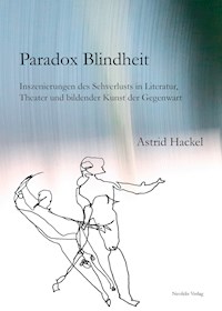 Paradox Blindheit - Astrid Hackel - E-Book