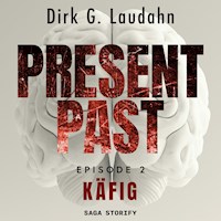 Present Past: Käfig (Episode 2) - Dirk G. Laudahn - Hörbuch