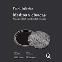 Medios y cloacas - Pablo Iglesias - Hörbuch