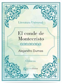 El conde de Montecristo - Alejandro Dumas - E-Book