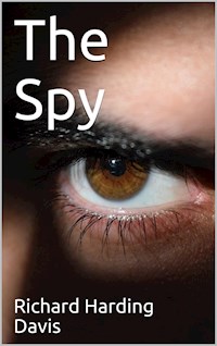 The Spy - Richard Harding Davis - E-Book