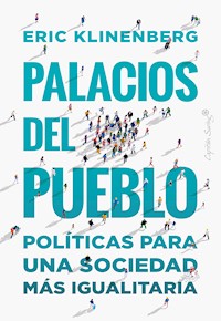 Palacios del pueblo - Eric Klinenberg - E-Book