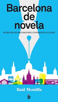Barcelona de novela - Raúl Montilla - E-Book