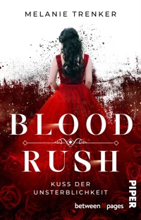 Bloodrush – Kuss der Unsterblichkeit - Melanie Trenker - E-Book