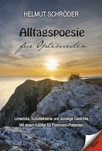 Alltagspoesie für Optimisten - Helmut Schröder - E-Book