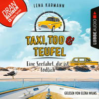 Eine Seefahrt, die ist tödlich - Taxi, Tod und Teufel, Folge 9 (Ungekürzt) - Lena Karmann - Hörbuch
