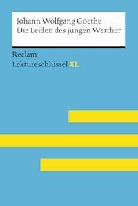 Die Leiden des jungen Werther von Johann Wolfgang Goethe - Johann Wolfgang Goethe - E-Book