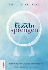 Die inneren Fesseln sprengen - Phyllis Krystal - E-Book