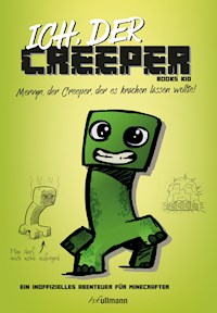 Ich, der Creeper - Books Kid - E-Book