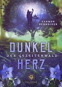 Der Gezeitenwald - Dunkelherz - Carmen Schneider - E-Book + Hörbuch