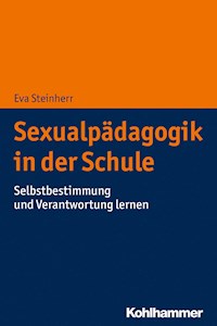 Sexualpädagogik in der Schule - Eva Steinherr - E-Book