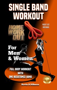 Single Band Workout - Kevin B DiBacco - E-Book