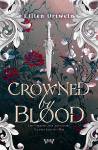 Crowned by Blood - Lilien Ortwein - E-Book