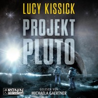 Projekt Pluto (ungekürzt) - Lucy Kissick - Hörbuch