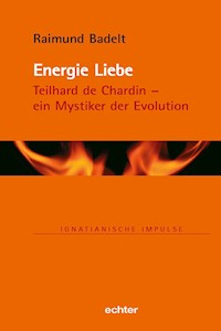 Energie Liebe - Raimund Badelt - E-Book