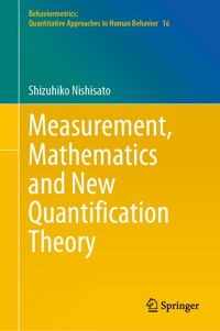 Measurement, Mathematics and New Quantification Theory - Shizuhiko Nishisato - E-Book