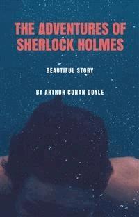 The Adventures of Sherlock Holmes - Arthur Conan Doyle - E-Book